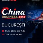 China BUSINESS Expo – București, 3 Iulie 2026